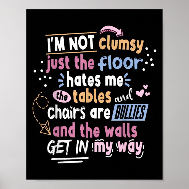 Sarcastic Saying Im Not Clumsy Men Women Boys Girl Poster (Framsidan)