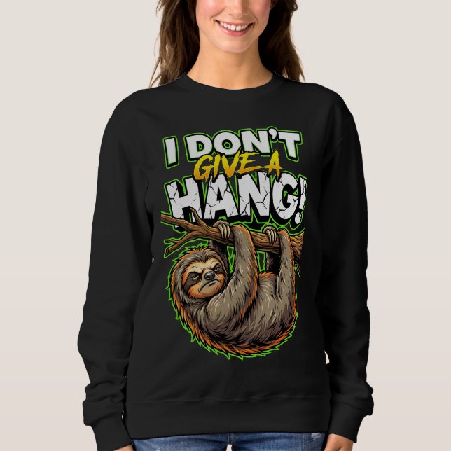 Sarcastic Sloth I Don’t Give a Hang Funny Meme T Shirt (Framsida)
