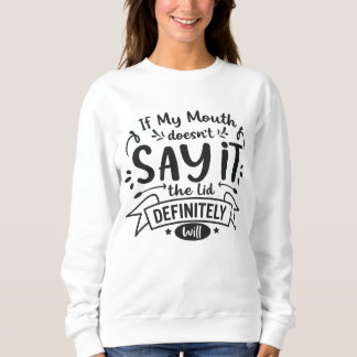 Sarcastic Sweatshirt, Funny Saying Top, Sarcastic T Shirt