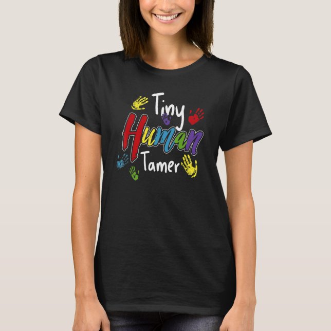 Sarcastic Teacher Tiny Human Tamer for Lacher T Shirt (Framsida)