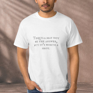 Sarcastic Tequila Quote T Shirt