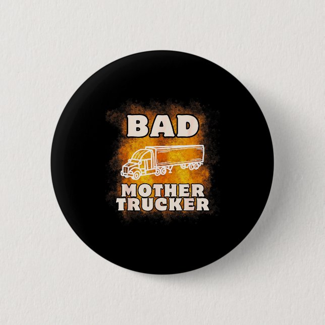 Sarcastic Trucking Humor Quote For Bad Mother Truc Knapp (Framsida)
