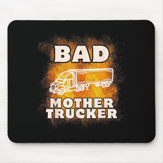 Sarcastic Trucking Humor Quote For Bad Mother Truc Musmatta (Framsidan)