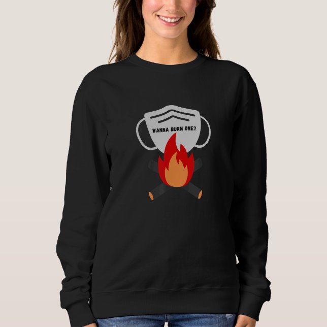 Sarcastic Wanna Burn A Mask T Shirt (Framsida)