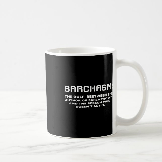 Sarchasm Bukt mellan Sarcastic Wit Person Doesnt Kaffemugg (Höger)