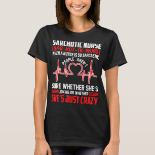 Sarchotic Nurse [Sar Kot Ik Nurse] när en sjuksköt T Shirt