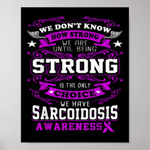 Sarcoidos Awareness T Shirt for Women_manar Poster