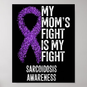 Sarcoidos Min Mammor-kamp är min kamp mot Sarcoido Poster