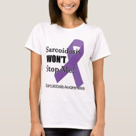 Sarcoidosis som ska för att inte stoppa mig t shirt