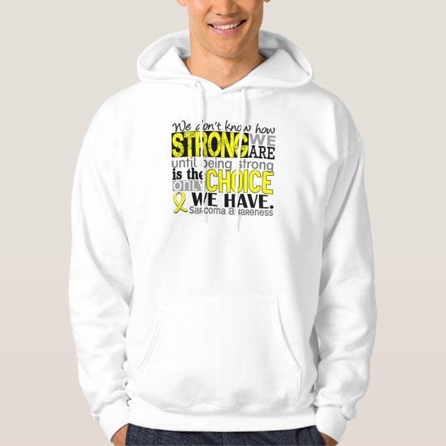 Sarcoma hur starkt vi är sweatshirt (Framsida)