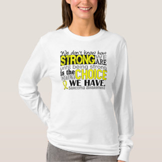 Sarcoma hur starkt vi är t-shirt
