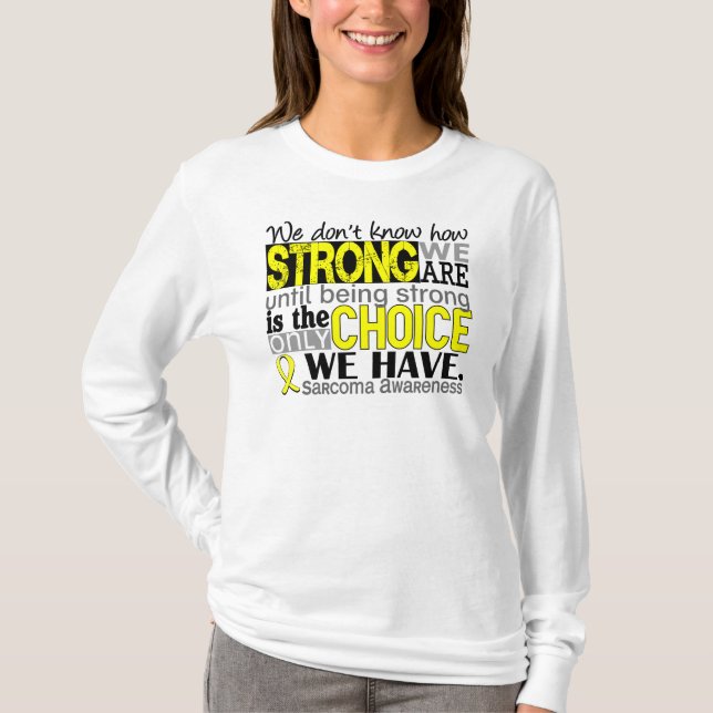 Sarcoma hur starkt vi är t-shirt (Framsida)
