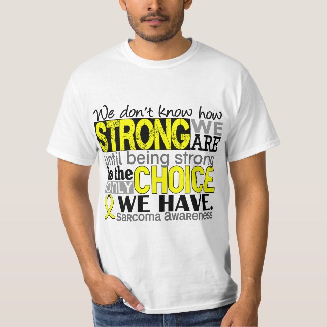 Sarcoma hur starkt vi är tee shirt (Framsida)