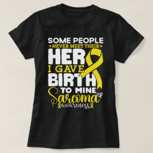 Sarcoma-medvetandet vissa människor aldrig mött t shirt