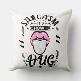 sarkasm är hur man kramar kudde