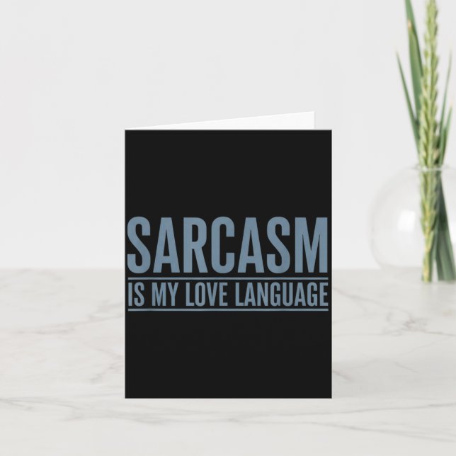 Sarkasm är kärleksspråk Roligt sarkastiskt humor Kort (Framsida)