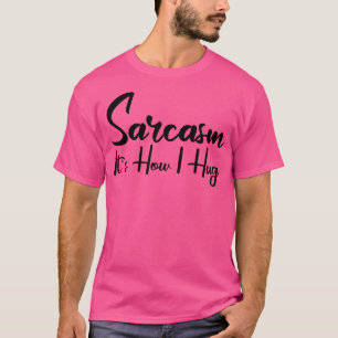 sarkasm hur man kramar 2 t shirt