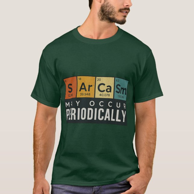 Sarkasm kan förekomma med jämna mellanrum Rollig C T Shirt (Framsida)
