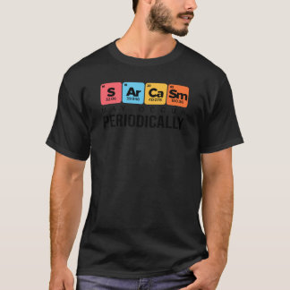 Sarkasm Kan Förekomma Periodvis tjej vänner T Shirt