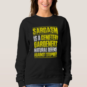 Sarkasm Kyrkogårds Trädgårdsmästare T Shirt