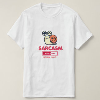 Sarkasm Laddar Nu Rolig Humor T-Shirt
