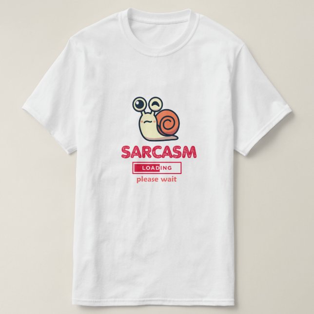 Sarkasm Laddar Nu Rolig Humor T-Shirt (Design framsida)