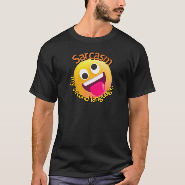 Sarkasm Mitt Andra Språk roligt roligt T Shirt (Framsida)