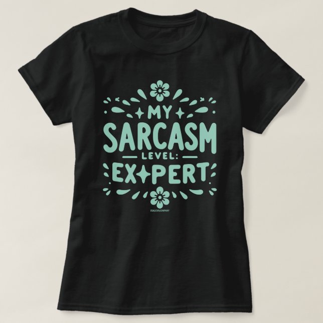Sarkasm nivå expert Sassy Kvinnors T-Shirt (Design framsida)