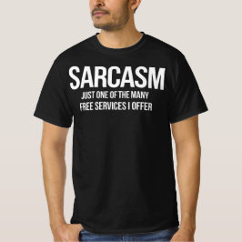 Sarkasm – Roliga Gratis Tjänster Citat T Shirt