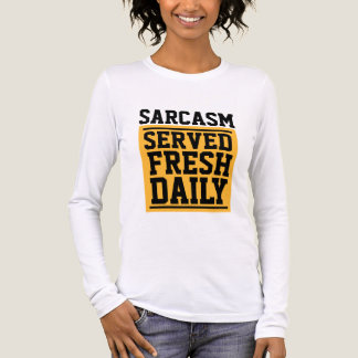 SARKASM SERVERAS FÄRSKT DAGLIGEN T-Shirt