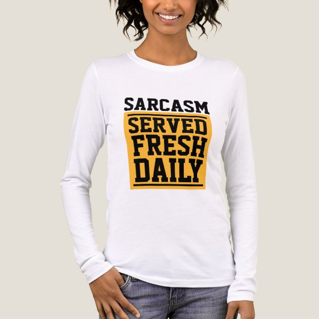 SARKASM SERVERAS FÄRSKT DAGLIGEN T-Shirt (Framsida)