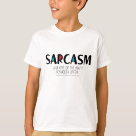 Sarkasm T Shirt