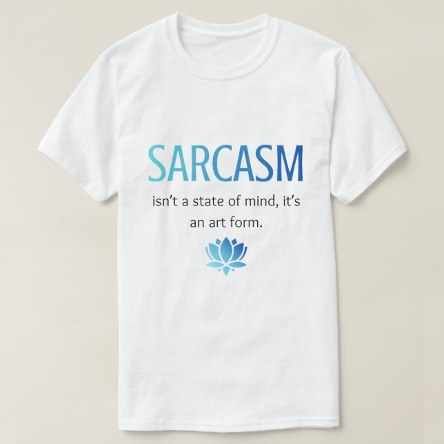 Sarkasm T Shirt (Design framsida)