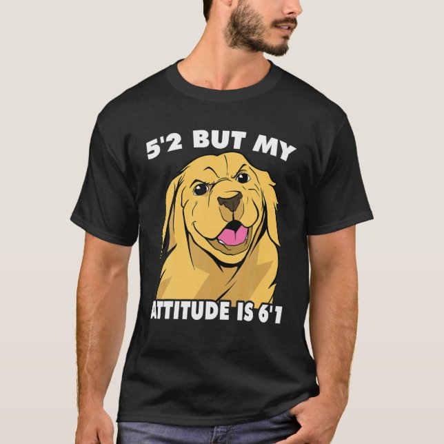 Sarkastic - 5'2 men min attityd är 6'1 - Animal Lo T Shirt (Framsida)