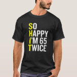 Sarkastic 65 Year Old B Day Funny 65e Birthday Ga T Shirt<br><div class="desc">En futtig 65e-garanti gör en fantastisk född 1957 till en gåva till mormor,  mormor,  mamma,  pappa som är 65 år gammal. 65ens födelsedagskalkyl för dem som tittar för en fantastisk för en sextiofem-åring. Det här är en sarkastisk topp för sextiofem dagar,  så lycklig im 65 två gånger utformat</div>