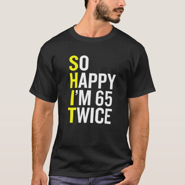 Sarkastic 65 Year Old B Day Funny 65e Birthday Ga T Shirt (Framsida)