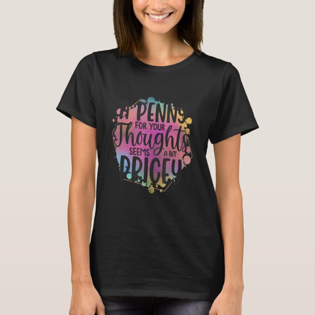 Sarkastic A Penny for Your Thoughts verkar lite T Shirt (Framsida)