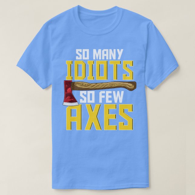 Sarkastic Ax Throwing Funny Hatchet T Shirt (Design framsida)
