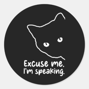 Sarkastic Chilless Cat Dam Ursäkta att jag är Spea Runt Klistermärke