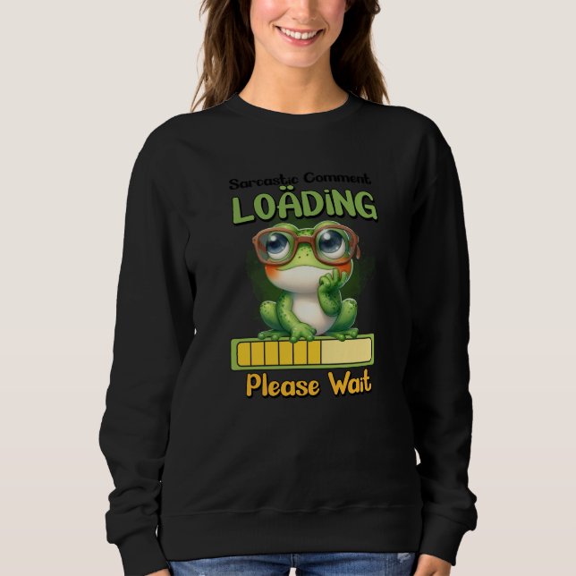 Sarkastic Comments Loading Funny Quote T-Shirt (Framsida)