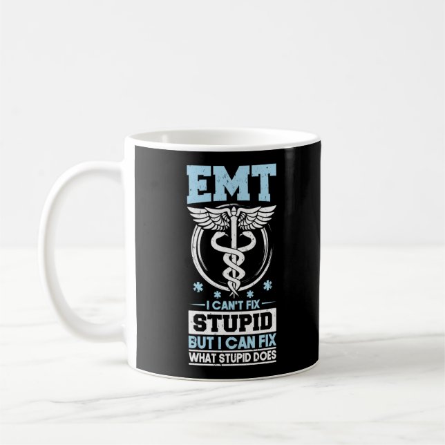 Sarkastic EMS-Akut EMT Jag kan inte laga Stupid Kaffemugg (Vänster)