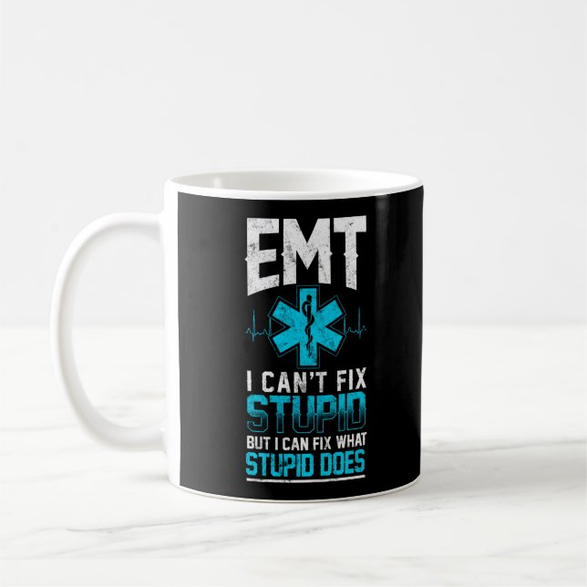 Sarkastic EMS-Akut EMT Jag kan inte laga Stupid Kaffemugg (Vänster)