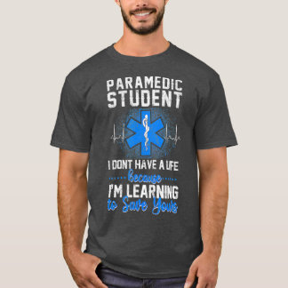 Sarkastic EMS Akut Sjukvårdare Student Dont A T Shirt