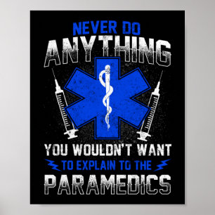 Sarkastic EMT EMS-Akutet gör aldrig någonting Poster
