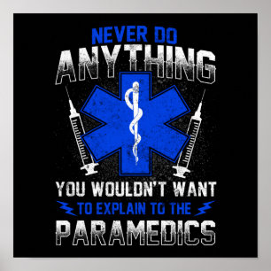 Sarkastic EMT EMS-Akutet gör aldrig någonting Poster