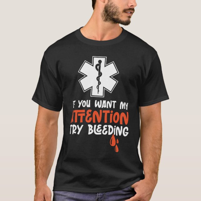 Sarkastic EMT EMS Sjukvårdare Akut Prova utfall T Shirt (Framsida)