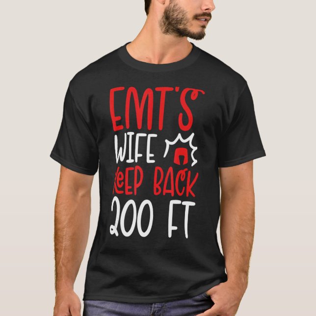 Sarkastic Emts-frun, håll dig tillbaka 200 fot T Shirt (Framsida)