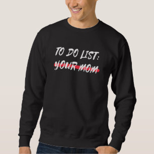Sarkastic Gag to do list your Mamma Sarcasm Citate Lång Ärmad Tröja