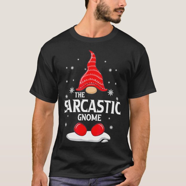 Sarkastic Gnome-familjen matchande julklapp Gi T Shirt (Framsida)