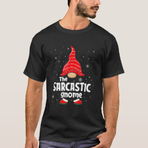 Sarkastic Gnome Matching Family Group Christma T Shirt